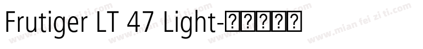 Frutiger LT 47 Light字体转换